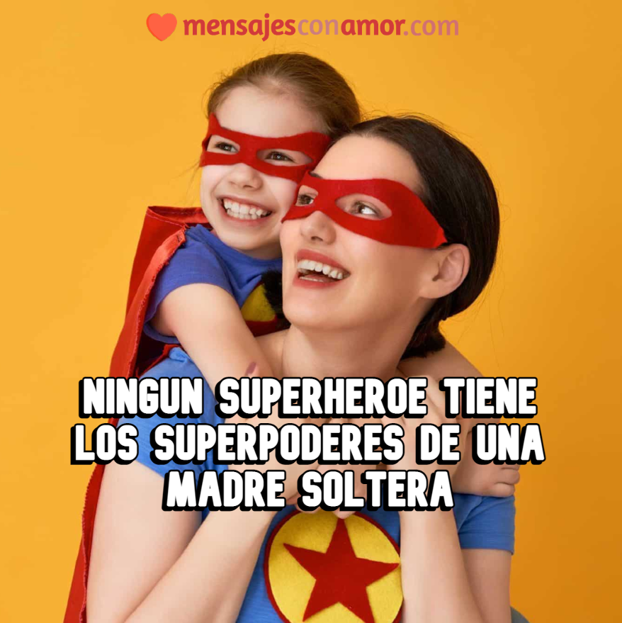 frase de madre soltera