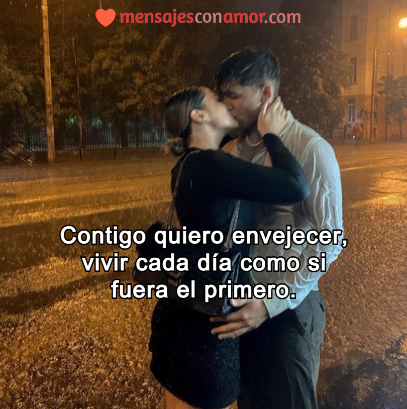 ✓ Envejecer contigo, vivir cada día juntos